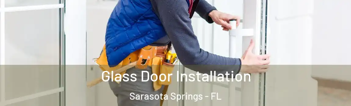  Glass Door Installation Sarasota Springs - FL