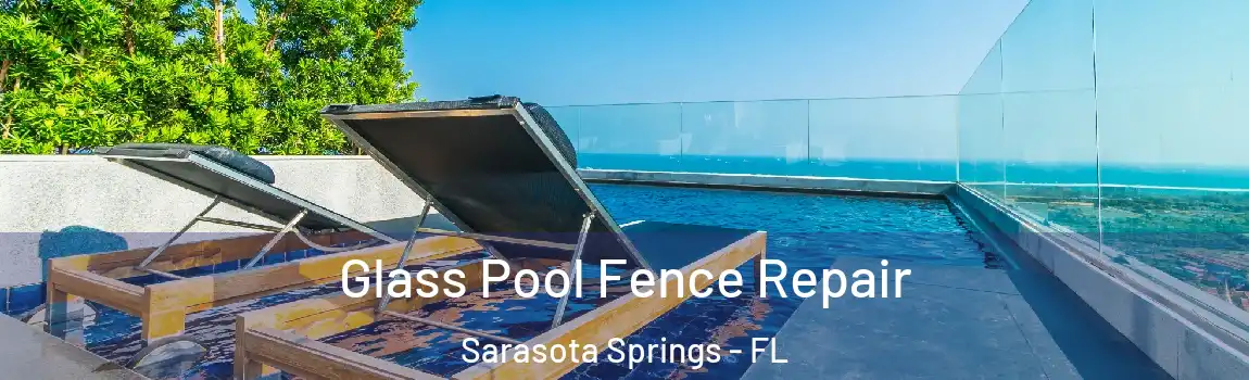  Glass Pool Fence Repair Sarasota Springs - FL