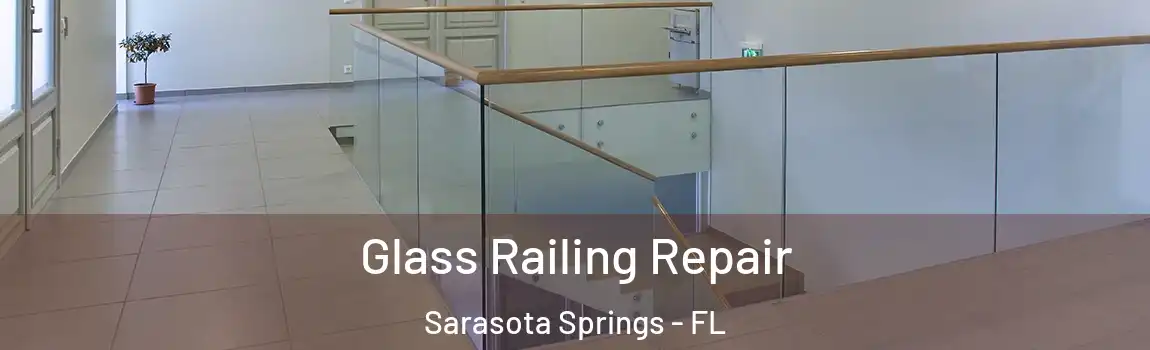  Glass Railing Repair Sarasota Springs - FL