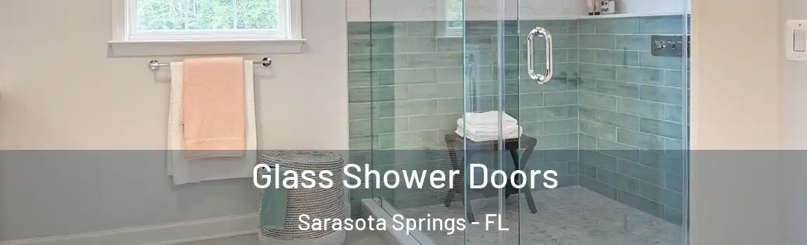  Glass Shower Doors Sarasota Springs - FL