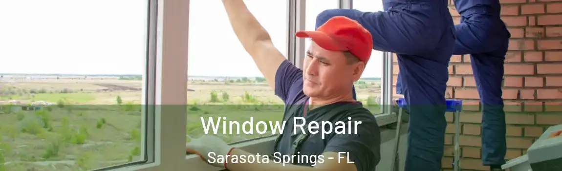  Window Repair Sarasota Springs - FL