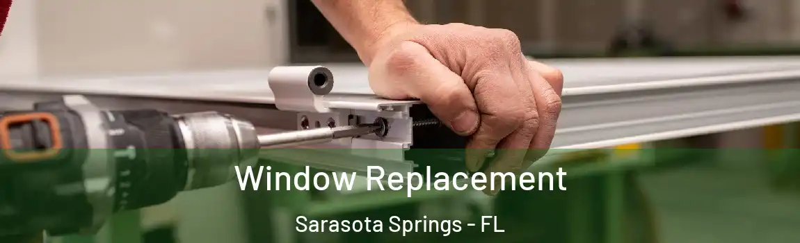  Window Replacement Sarasota Springs - FL